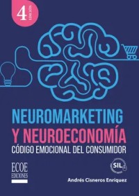 Image of Neuromarketing y neuroeconomía. Código emocional del consumidor